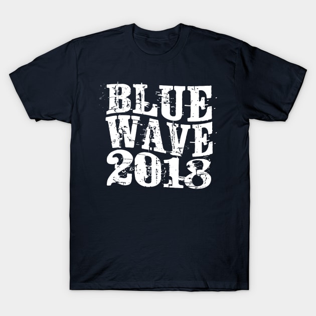 Blue Wave 2018 #BlueWave2018 Vote Democrat T-Shirt by SugarMootz